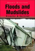 Floods And Mudslides: Disaster & Survival