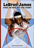 LeBron James: King on and off the Court