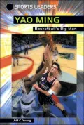 Yao Ming: Basketball's Big Man