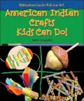 American Indian Crafts Kids Can Do!