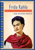 Frida Kahlo: Her Life In Paintings