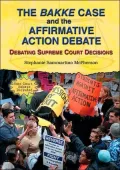 The Bakke Case And The Affirmative Action Debate: Debating Supreme Court Decisions