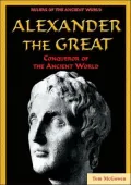 Alexander the Great: Conqueror of the Ancient World