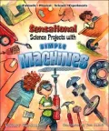 Sensational Science Projects with Simple Machines