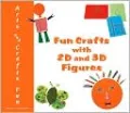Fun Crafts with 2D and 3D Figures