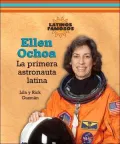 Ellen Ochoa: La Primera Astronauta Latina / The First Latin Astronaut