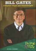 Bill Gates: Computer Mogul and Philanthropist