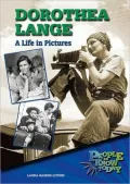 Dorothea Lange: A Life in Pictures