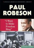 Paul Robeson: I Want to Make Freedom Ring
