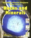 Smashing Science Projects about Earth's Rocks and Minerals