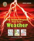 Wild Science Projects about Earth's Weather