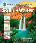 Super Science Projects about Earth's Soil and Water