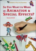 So You Want to Work in Animation and Special Effects?
