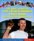Lo Que Hacen los Trabajadores Sanitarios / What Sanitation Workers Do