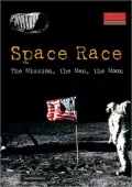 Space Race: The Mission, the Men, the Moon