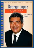 George Lopez: Latino King of Comedy
