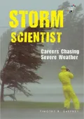 Storm Scientist: Careers Chasing Severe Weather
