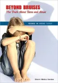 Beyond Bruises: The Truth about Teens and Abuse