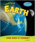 Looking at Earth: How Does It Change?