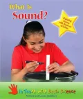 What Is Sound?: Exploring Science with Hands-on Activities