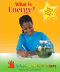 What Is Energy?: Exploring Science with Hands-on Activities