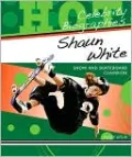 Shaun White: Snow and Skateboard Champion