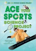 Ace Your Sports Science Project: Great Science Fair Ideas