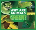 Why Are Animals Green?