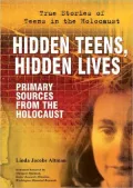 Hidden Teens, Hidden Lives: Primary Sources from the Holocaust