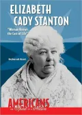 Elizabeth Cady Stanton: Woman Knows the Cost of Life