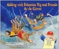 Adding with Sebastian Pig and Friends at the Circus