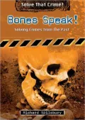 Bones Speak!: Solving Crimes from the Past