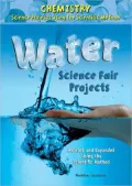 Water Science Fair Projects, Revised and Expanded Using the Scientific Method