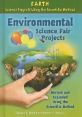 Environmental Science Fair Projects (Earth Science Projects Using the Scientific Method)