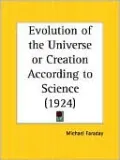 The Evolution of the Universe or Creation According to Science (1924)