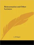 Reincarnation and Other Lectures (1925)