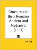 Gnostics and Their Remains, Ancient and Mediaeval (1887)