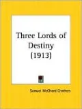 Three Lords of Destiny (1913)