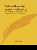 Brahman Knowledge: An Outline of the Philosophy of the Vedanta As Set Forth by the Upanishads and by Sankara (1907)