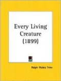 Every Living Creature (1899)