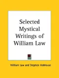 Selected Mystical Writings of William Law 1940