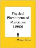 Physical Phenomena of Mysticism