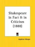 Shakespeare in Fact and in Criticism