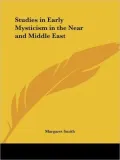Studies in Early Mysticism in the Near A