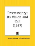 Freemasonry: Its Vision and Call