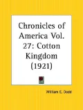 Cotton Kingdom: Chronicles of America Pa