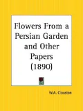 Flowers from a Persian Garden and Other