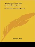 Washington and His Comrades in Arms: Chr