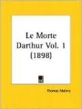 Le Morte D'Arthur, Vol. 1