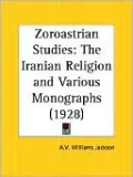 Zoroastrian Studies: The Iranian Religio